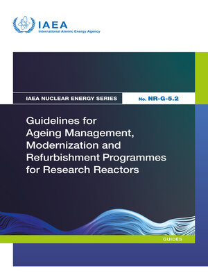 cover image of Guidelines for Ageing Management, Modernization and Refurbishment Programmes for Research Reactors